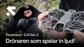 Vi testar DJI Neo 2 | En dr&ouml;nare som alla kan anv&auml;nda!