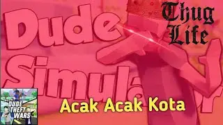 GTA Versi Dude Simulator Android Gameplay || Dude Thef Auto