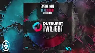 EverLight - Ferrofluid [Outburst Twilight]
