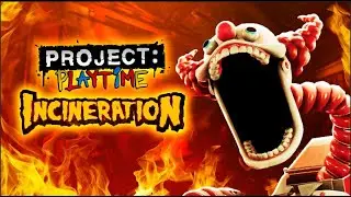 I recreated The Project Playime Phase 2 Incineration Trailer