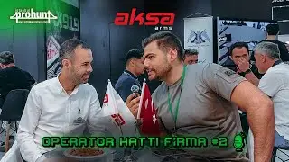 Operator Hattı Firma #2 Aksa Arms ‪@aksaarmsofficial‬ Prohunt Fuar R&ouml;portajı