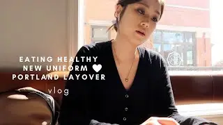 Productive day, New Uniform, Portland layover | 부지런한 오프날, 새로운 유니폼, 포트랜드 레이오버 🌿