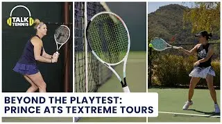 PODCAST Beyond the Playtest: Prince Textreme ATS Tour Tennis Racquet Chat (& what sets them apart)