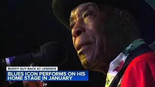 Chicago Blues icon Buddy Guy gets set for Legends club homecoming: 'I'm thankful to go out there'