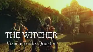 The Witcher - Vizima ∽ Trade Quarter