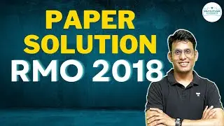 RMO 2018 Solutions and Analysis | Prashant Jain