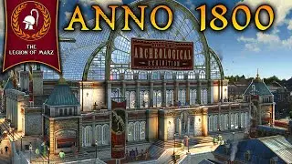 World Exhibition Galore! - Anno 1800 Gameplay! Twitch Stream Archive 08.05.2019