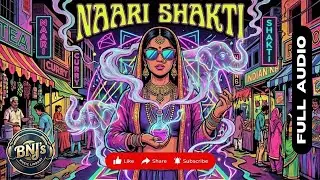 Naari Shakti | New Party Anthem 2026 (Nucleya x Major Lazer Vibe) | BNJ's Music Library