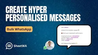 Send Hyper Personalised Bulk WhatsApp Messages | WhatsApp Bulk Message Sender | WASender | SheetWA