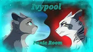 Ivypool / Искра ~ Panic Room [Animator Tribute]