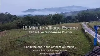 Reflective Sundanese Poetry from West Java - 15 Minute Village Escape