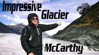 Поход к самому большому леднику в истории | Маккарти, Аляска | Liveandgive4x4