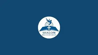 SHALOM BIBLE STUDY GROUP is live