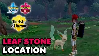 Leaf Stone Location In Pokemon Sword & Shield (Isle Of Armor DLC)