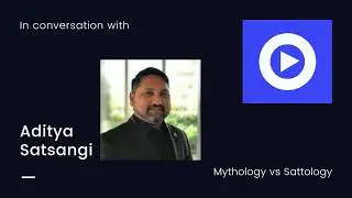 In Conversation with Aditya Satsangi, Author of the book 'Debunking Mythology: Sattology'