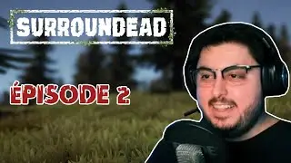 Surroundead #2 - Zombies, pêche et gros calibre