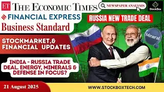 India&ndash;Russia Trade Deal: Energy, Minerals & Defence in Focus | 21 Aug 2025 | Stockbox