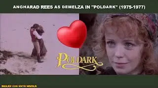 Angharad Rees as Demelza in 