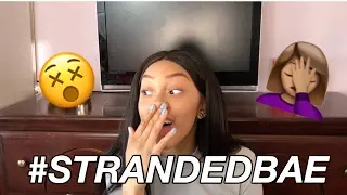 Twitter #StrandedBae Reaction!! | karmelkay