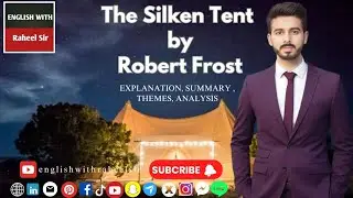 The Silken Tent by Robert Frost | Summary, Explanation, Themes, Analysis | English with Raheel Sir