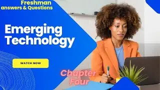 Emerging Technology | Chapter Four Final Exam Questions