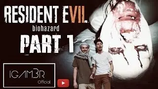 Andre,Andre,Andreeeeee!!!!! \ Resident Evil 7 Gameplay - #1