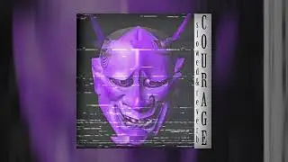 Courage (Slowed & Reverb)