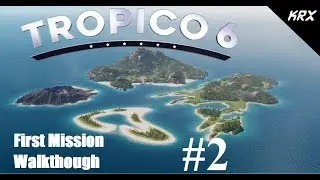 Tropico 6 Walkthrough: Penultimo of the Caribbean - [Mission 1] - Episode 2