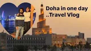 Doha in one day 🇧🇭 | Faceless travel Vlog | Doha, Qatar