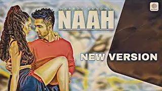 Naah : Harrdy Sandhu Song | New Version Bollywood Song | New Release Bollywood Song 