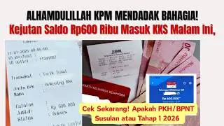 KEJUTAN HARI INI! KPM  BPNT SALDO 600 RIBU MENDADAK MASUK KKS APAKAH SUSULAN POSITF MULAI CAIR