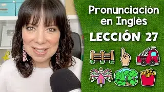Curso de Pronunciación en Inglés para Principiantes - Lección 27