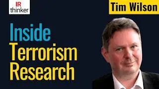 Terrorism: A Research Perspective - Tim Wilson | 2023 Episode 35