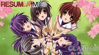 CLANNAD | Resumanimes #6 | Emi.G