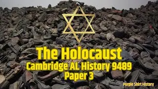 Cambridge AL History 9489 Paper 3 The Holocaust Overview