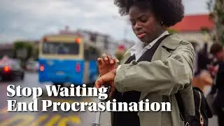 Breaking the Chains of Delay | Moving Past Procrastination with God&rsquo;s Help
