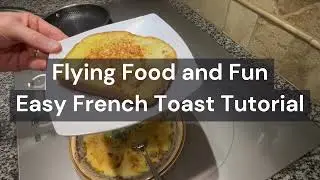 Easy French Toast Tutorial