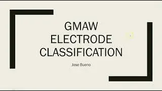 GMAW Electrode Classifications