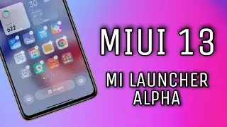Mi LAUNCHER ALPHA 🚀 - MIUI 13 - Add Layout 4x7 - Oculte os Nomes dos Apps - Blur em Pastas 🔥🔥🔥