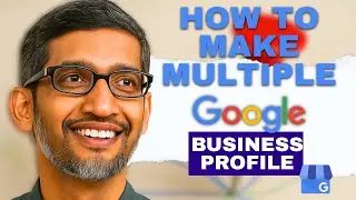 How to Create Multiple Google Business Profiles