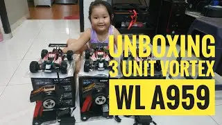 Anak Kecil Unboxing Vortex WL a959 Buggy 3 Unit langsung!!