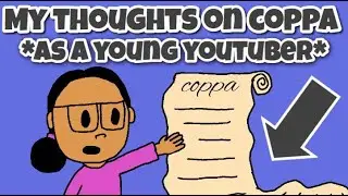 RCWCP #15 - How COPPA Is Impacting Young YouTubers (Like Me)