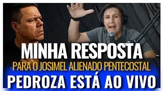 MINHA RESPOSTA A JOSIMEL O MEU ALIENADO PENTECOSTAL FAVOROTO @pregadorjosielalves1072