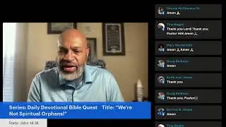 Daily Devotional Bible Class with Dr. LeRoy Hill, Jr.