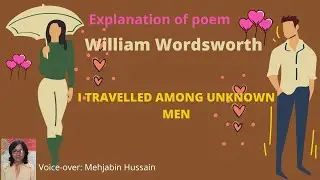 I Travelled Among Unknown Men by William Wordsworth || Explanation of poem