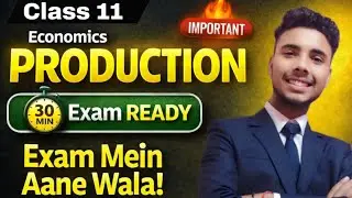 Class-11th Economics | Chapter - Production Complete One Shot | Exam (2025-26)