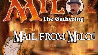 Mail from Milo the Gathering???
