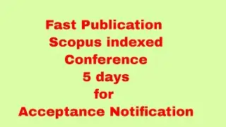 scopus conference / 5 day for scopus indexed conference acceptance notification