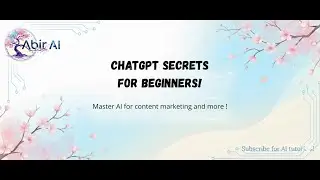 Getting Started With ChatGPT: A Beginner&rsquo;s Guide by Abir-AI (2026)