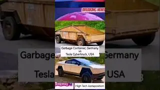 Garbage Container, Germany vs Tesla Cybertruck, USA